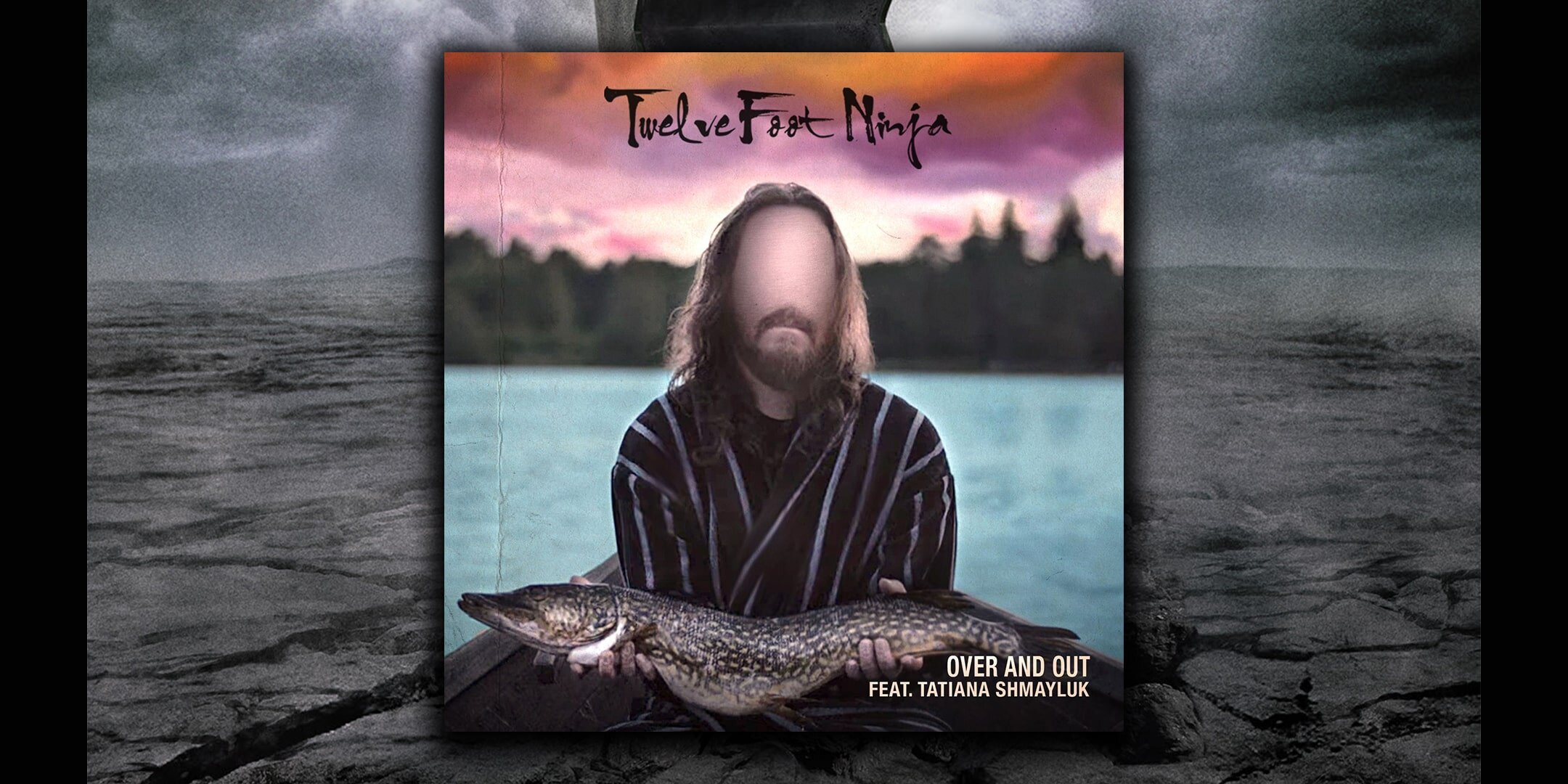 TWELVE FOOT NINJA - New Single: ‘Over and Out’ feat. Tatiana Shmayluk