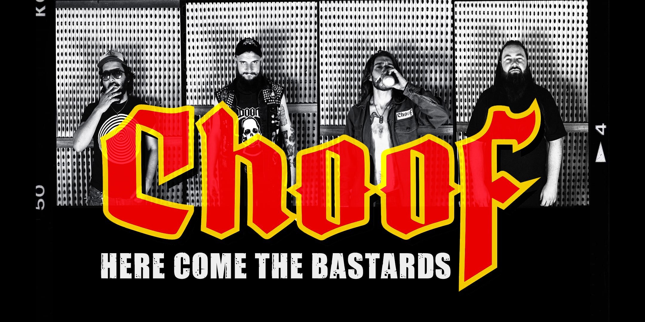 CHOOF - Here Come The Bastards