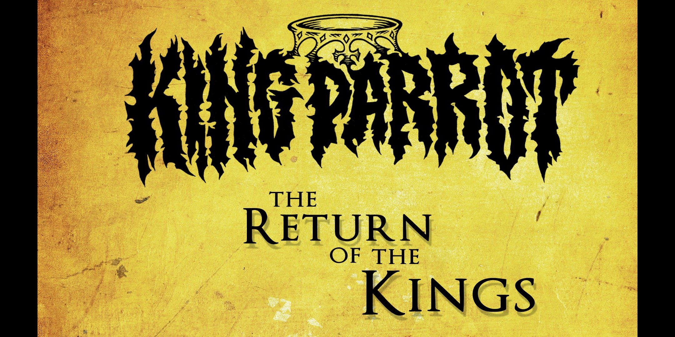 KING PARROT - The Return of the Kings