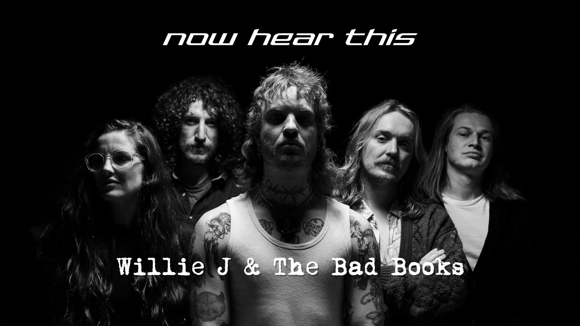 NOW HEAR THIS - WILLIE J & THE BAD BOOKS