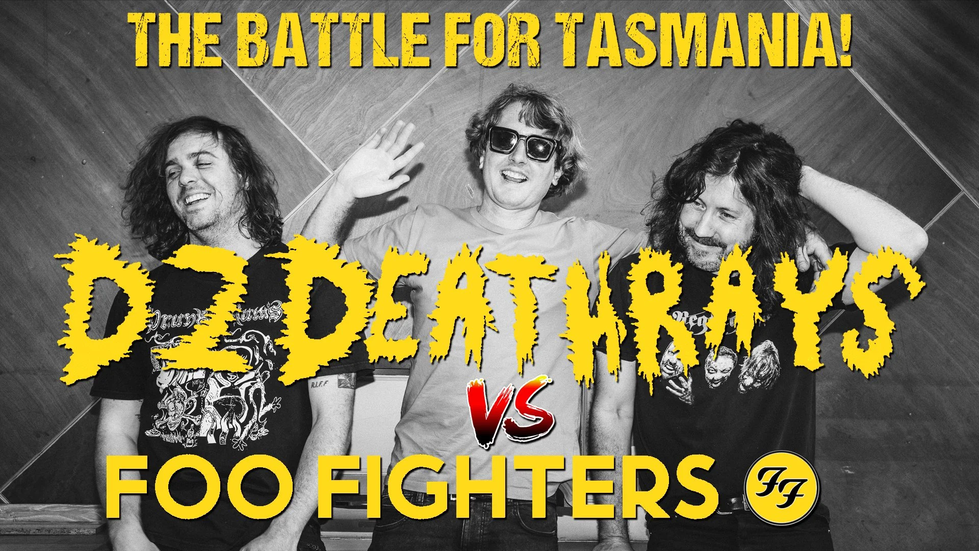 DZ DEATHRAYS vs FOO FIGHTERS - The Battle For Tasmania!