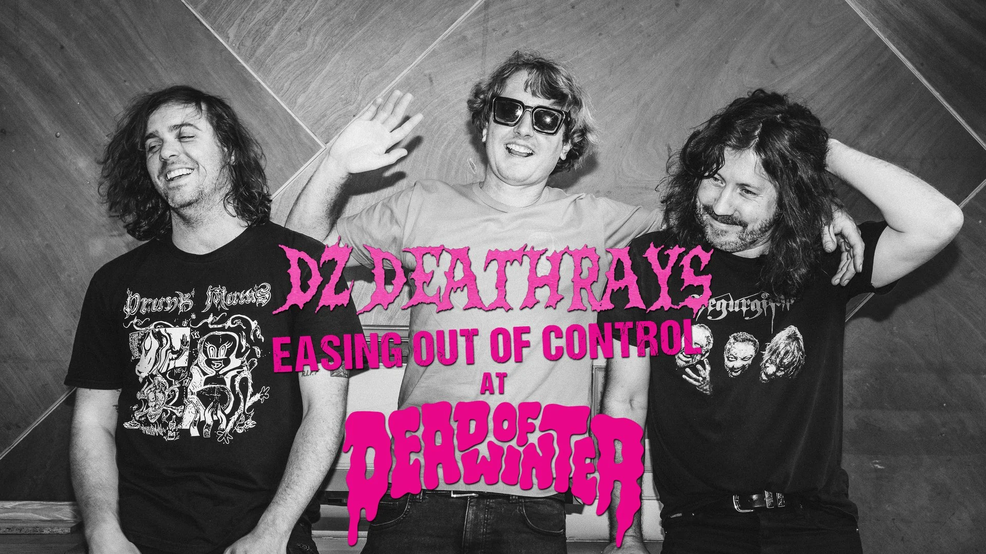 DZ DEATHRAYS Easing Out of Control at DEAD OF WINTER!