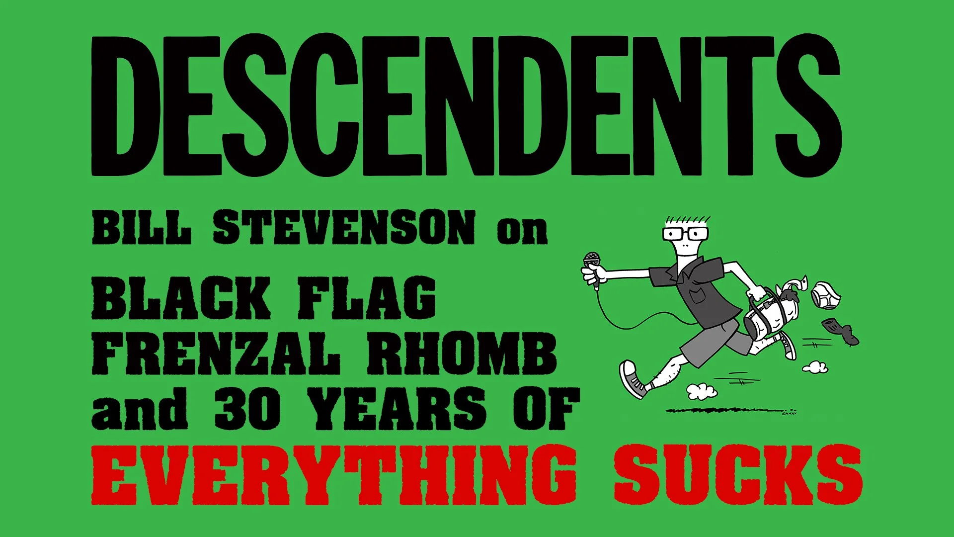 DESCENDENTS - BLACK FLAG, FRENZAL RHOMB &amp; 30 Years of “Everything Sucks”