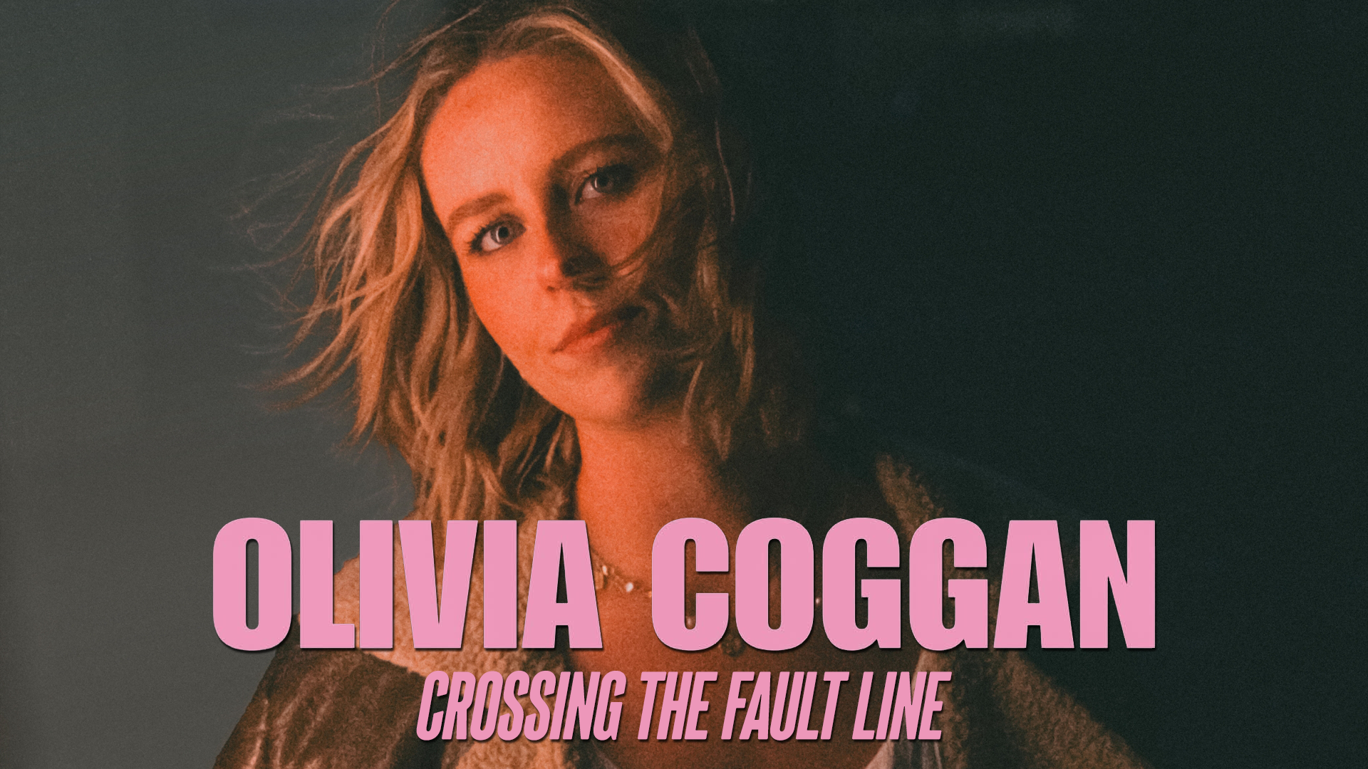 OLIVIA COGGAN - Crossing The Fault Line
