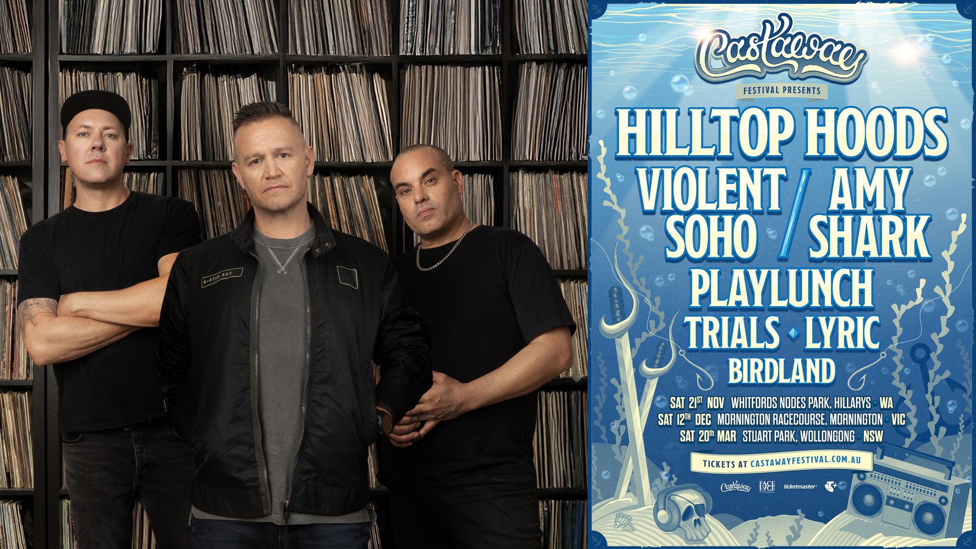 HILLTOP HOODS, VIOLENT SOHO + AMY SHARK to Headline CASTAWAY FEST!
