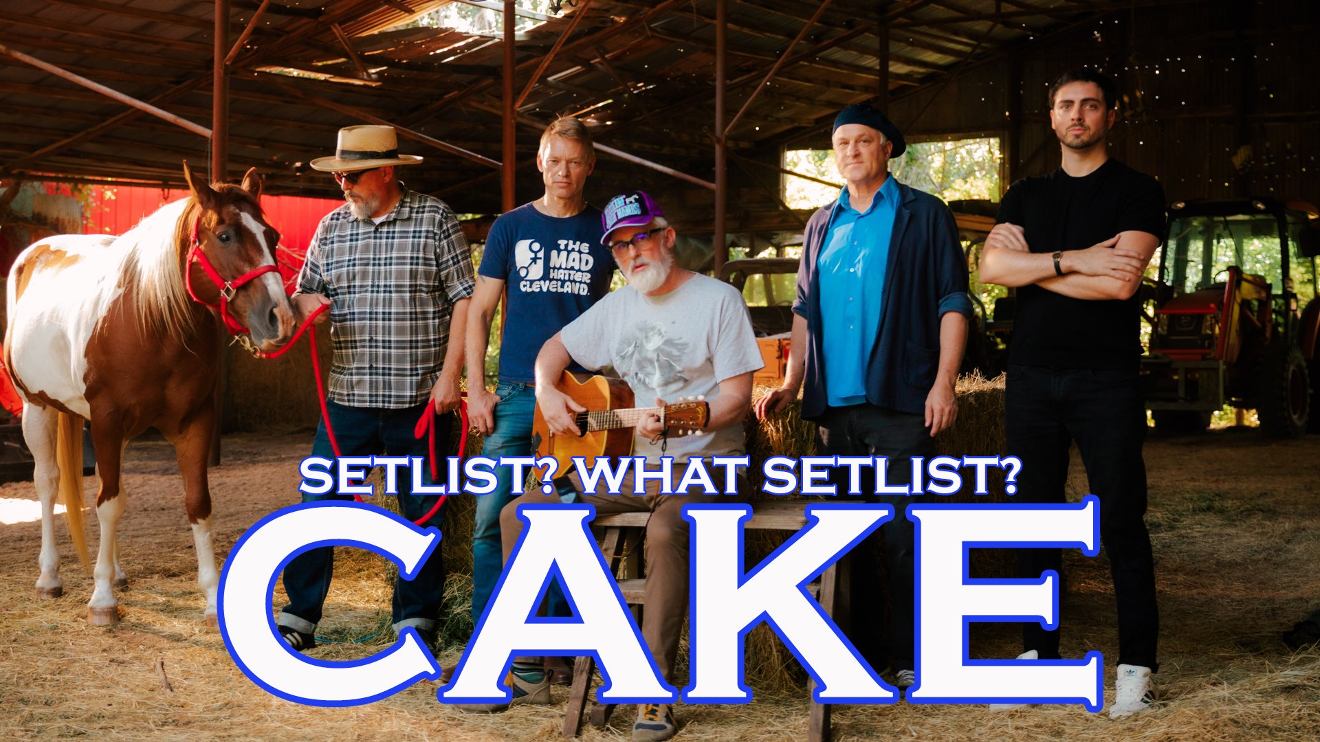 CAKE - Setlist? What Setlist?