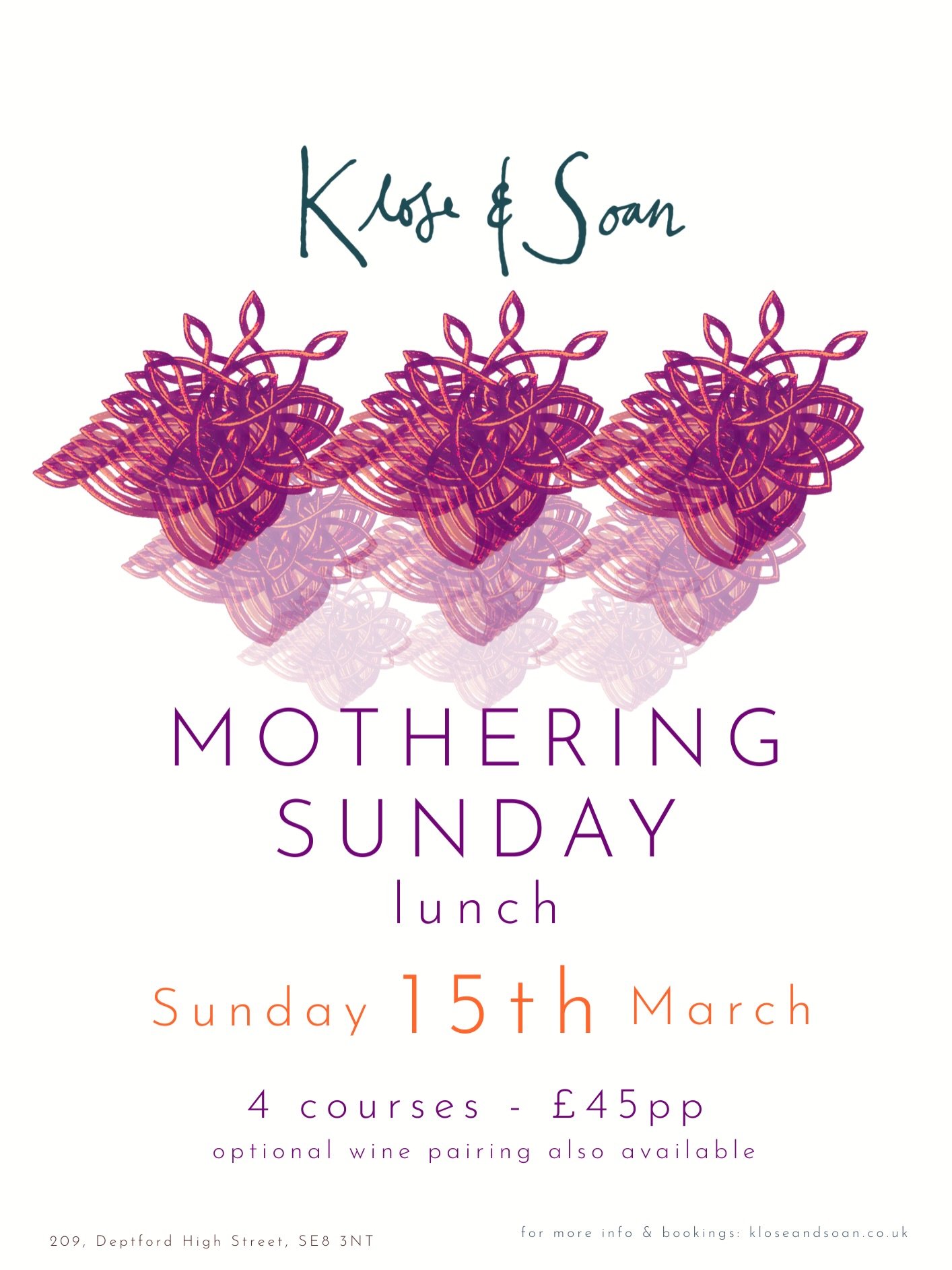 Join us on Sunday 15th March for a relaxed Mothering Sunday Lunch at Klose &amp; Soan.

This year we return to some of our favourite plates bringing  some classic Sunday-family-gathering-vibes. We&rsquo;ll be serving a four-course seasonal menu, desi