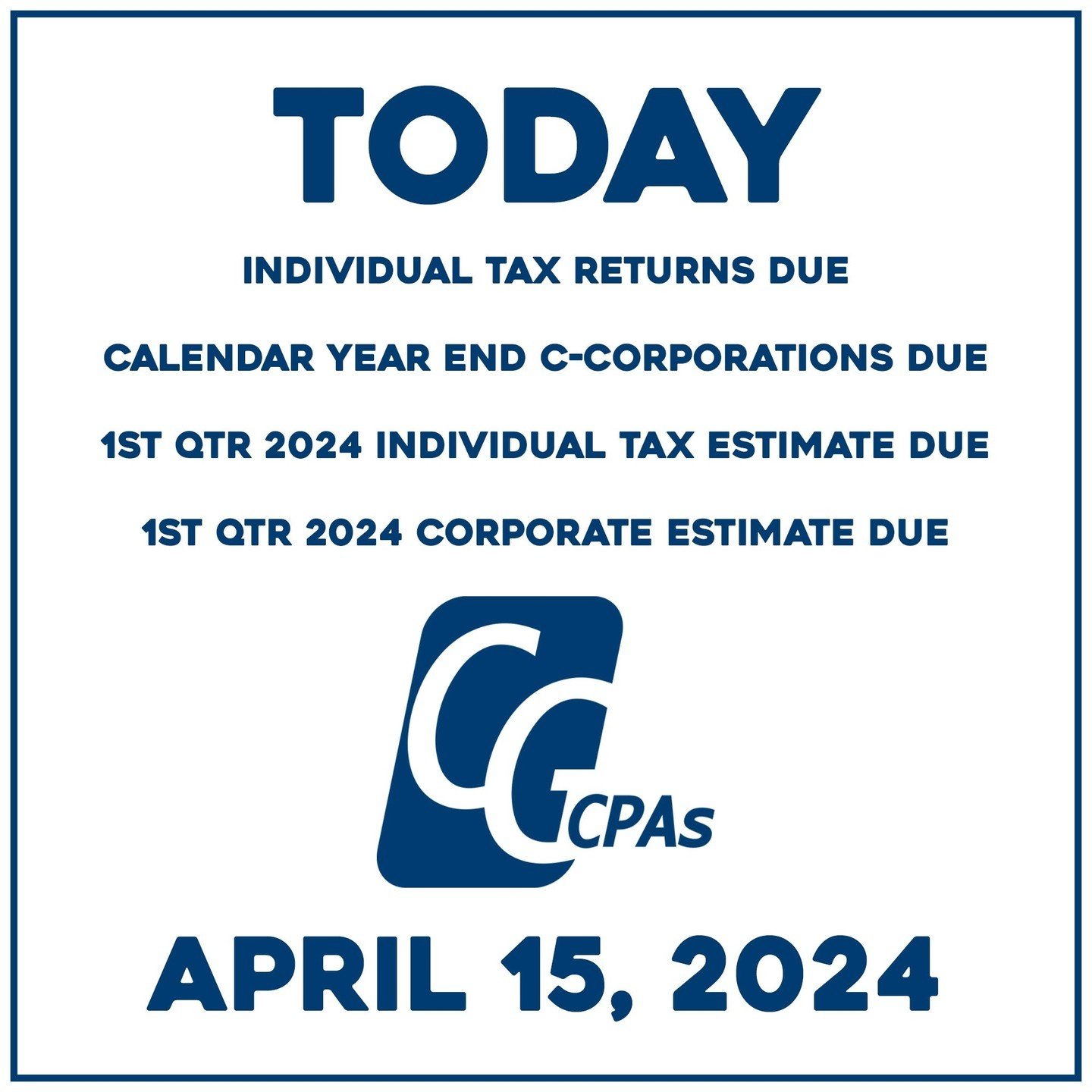 Today Individual Tax Returns, Calendar Year End C-Corporations, 1st Quarter 2024 Individual Tax Estimates, and 1st Quarter 2024 Corporate Estimate are due.