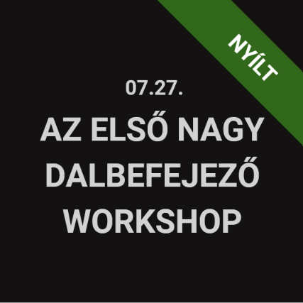 Az Első Nagy Dalbefejező Workshop