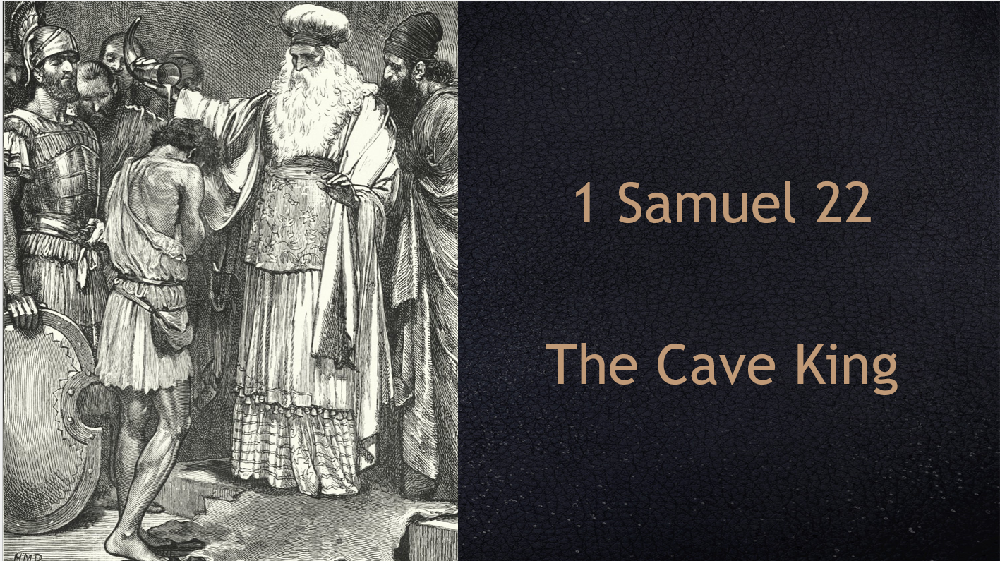 1 Samuel 22: The Cave King