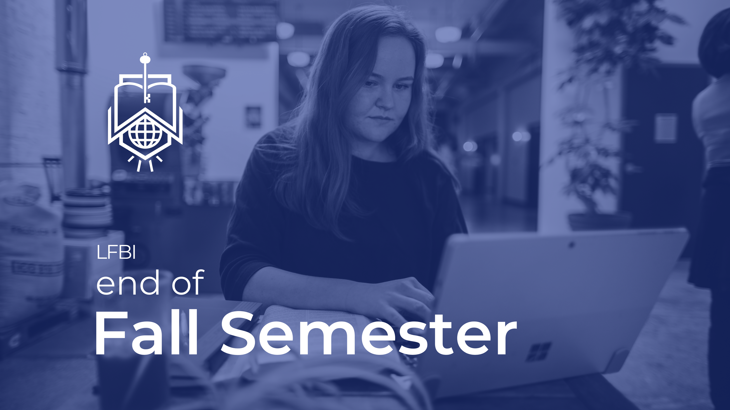 End of Fall Semester