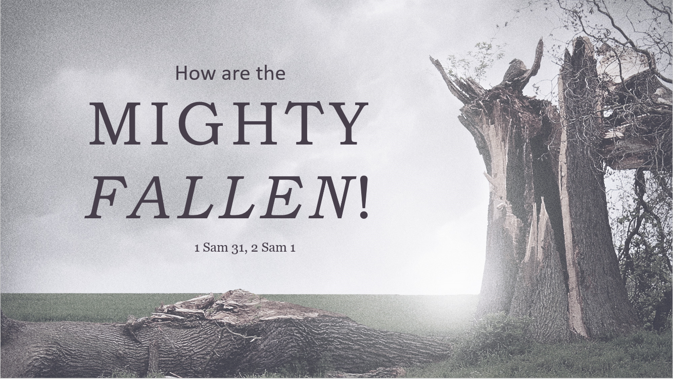1 Samuel 31: How are the Mighty Fallen