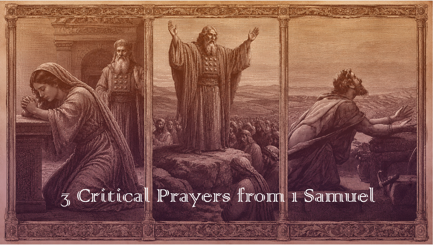 3 Critical Prayer from 1st Samuel