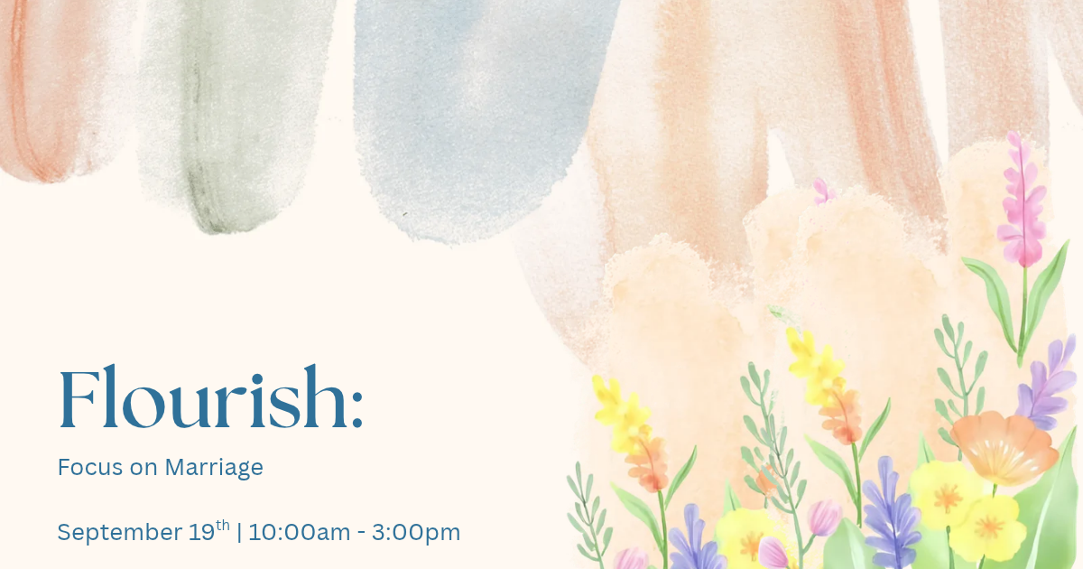 Flourish: Focus on Marriage