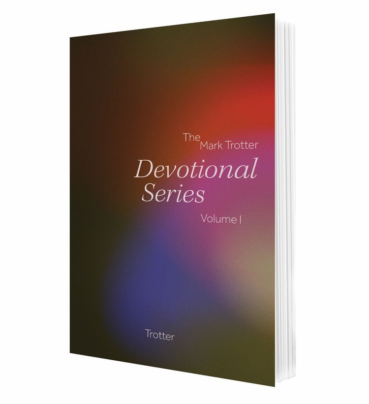 The Mark Trotter Devotional Series Vol. 1