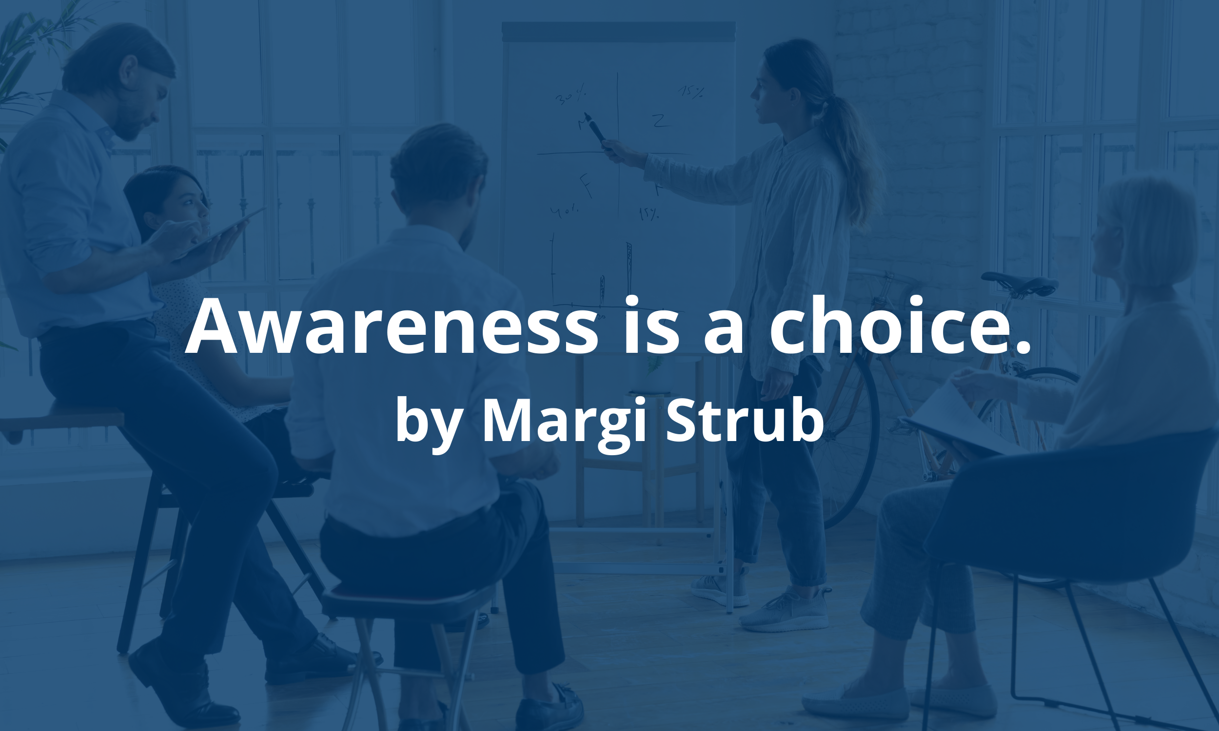 Awareness is a choice. - CPPS