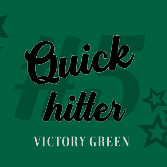 Quick Hitter #5: Victory Green