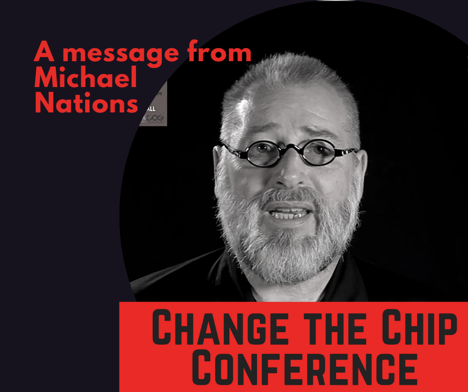 Michael Nations shares about Change the Chip Conference