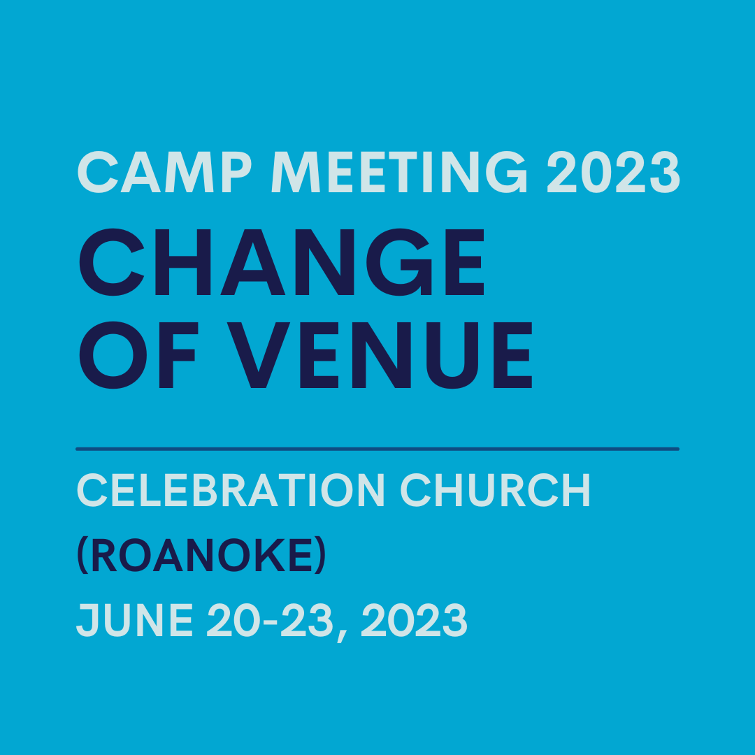 Change of Venue for Camp Meeting 2023