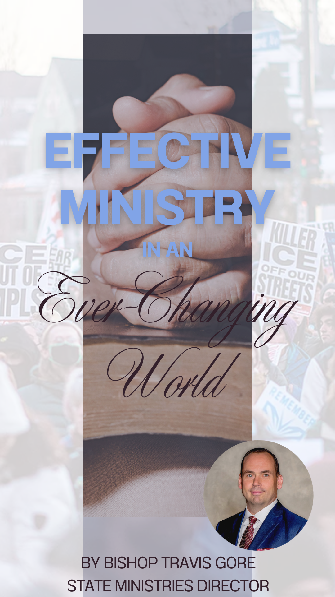 Effective Ministry in an Ever-Changing World by Bishop Gore