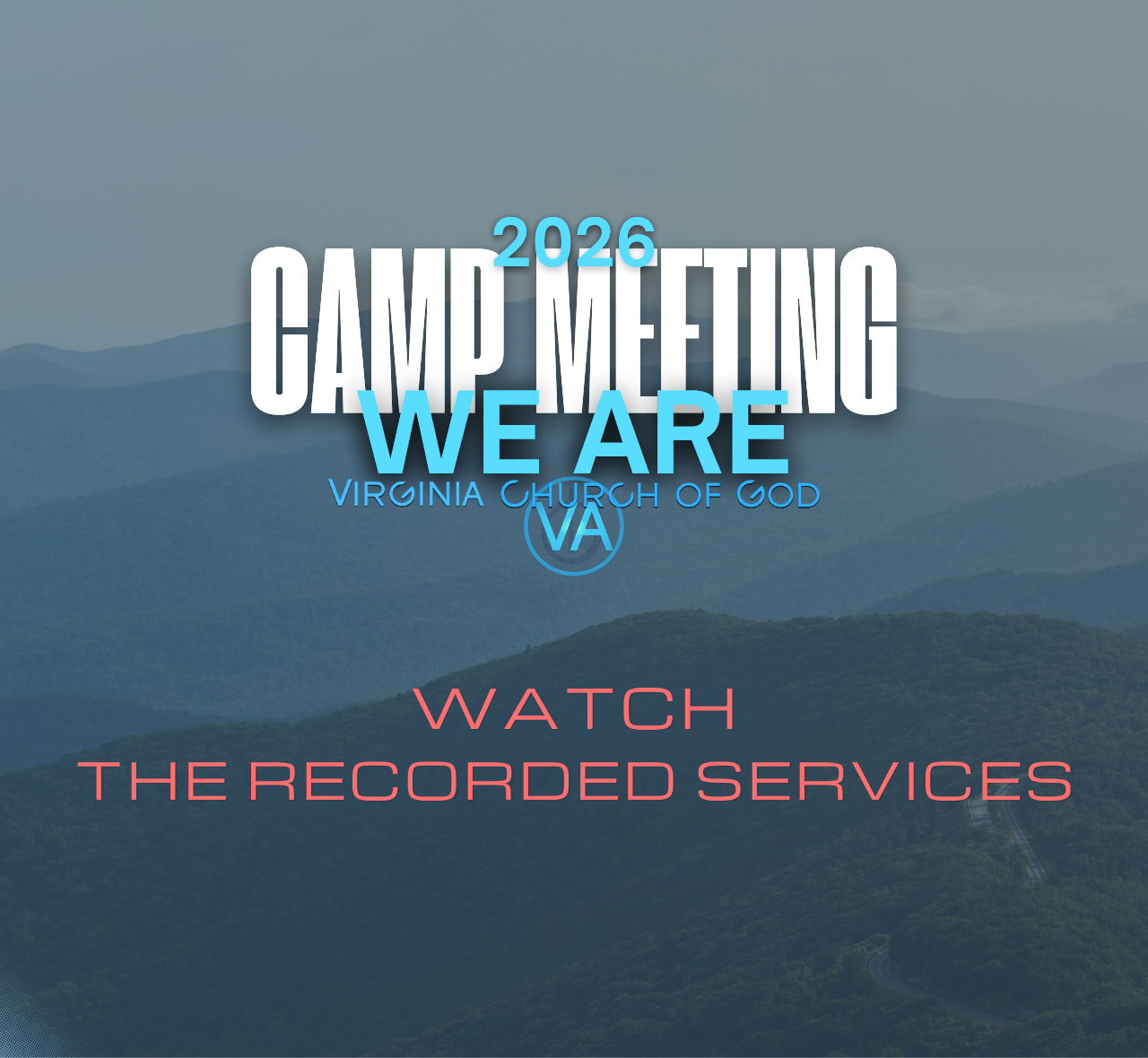 Camp Meeting Recorded Services - NOW ONLINE
