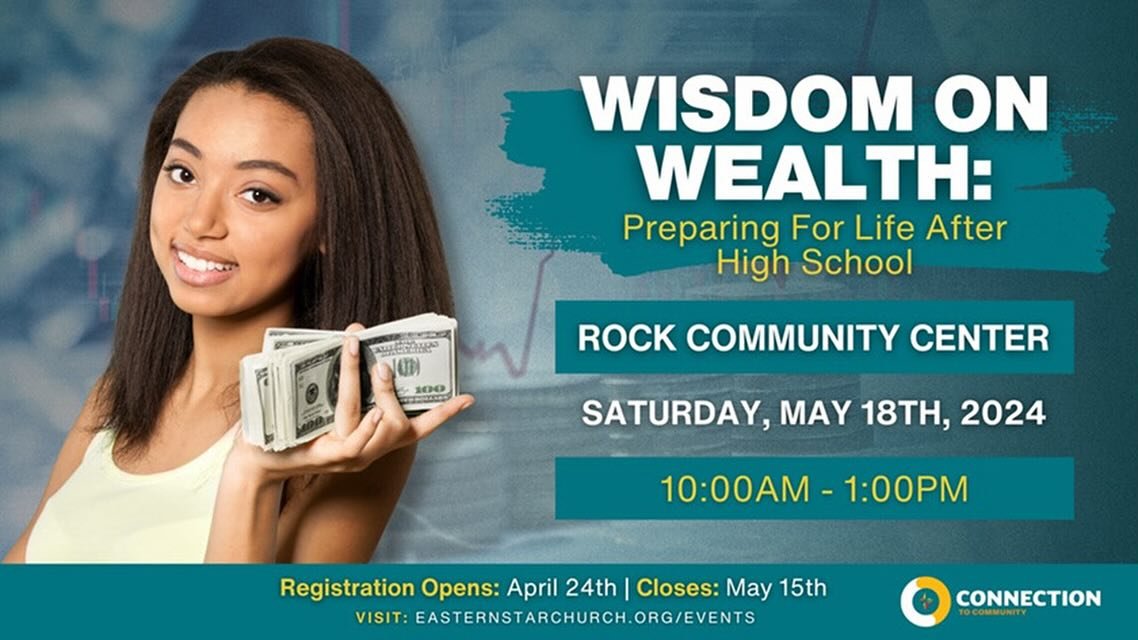 Join us!  https://www.easternstarchurch.org/events/wisdom-on-wealth-preparing-for-life-after-high-school