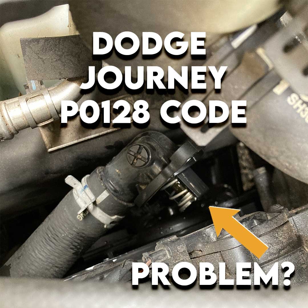 P0128 on a Dodge Journey with 3.6L (Thermostat Location)