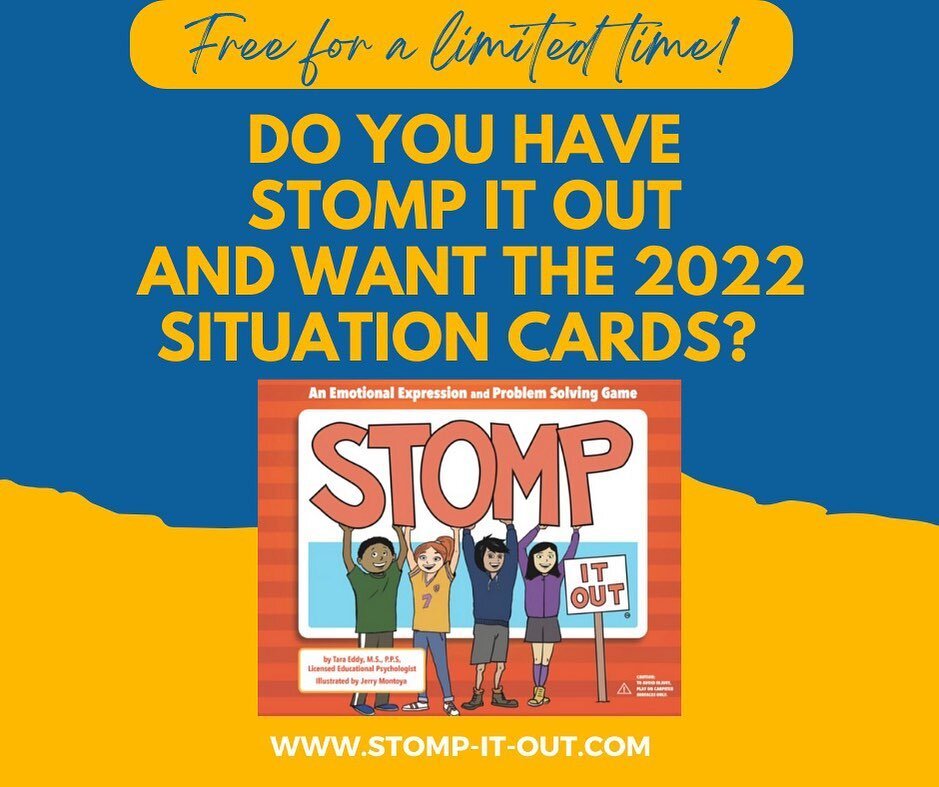 Did you know that Stomp It Out was updated in 2022? 

If you have Stomp It Out (purchased prior to September 2022) and want the updated 2022 situation cards please email stomp@feelingsinmotion.com TODAY!

The first 10 to email will have them sent FOR