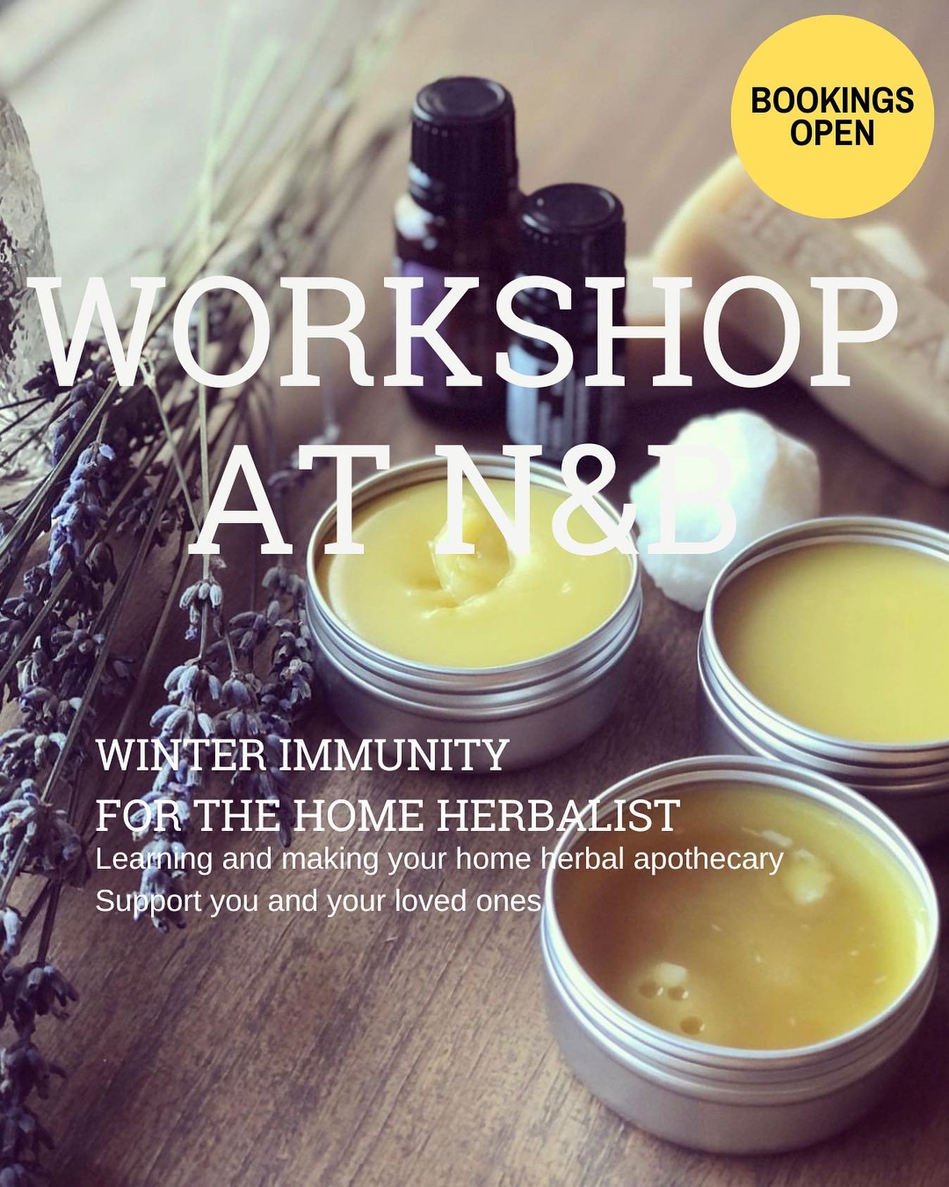WORKSHOP AT N&amp;B

Learning and making of herbal medicinal remedies for 

WINTER IMMUNITY

Come have some fun at N&amp;B
Saturday 4th May 12-2pm

Make your own herbal remedies to take home with you
🍎 fire cider
🌿 throat soothe
🌻 chest rub

Plus 