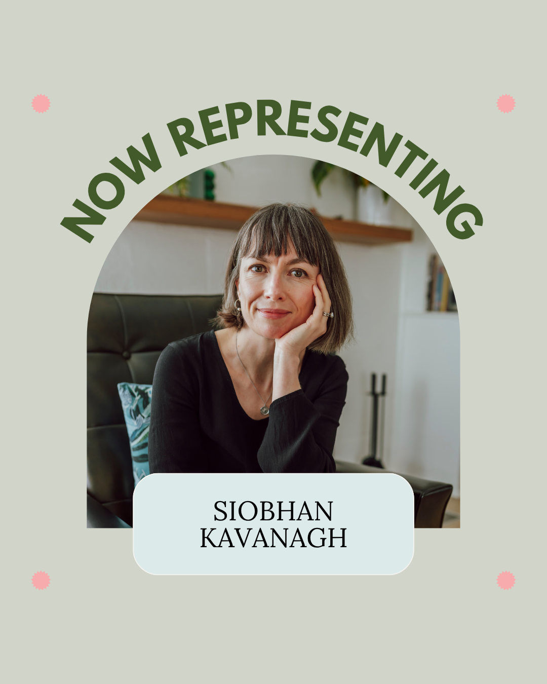 Now representing: Siobhan Kavanagh 
