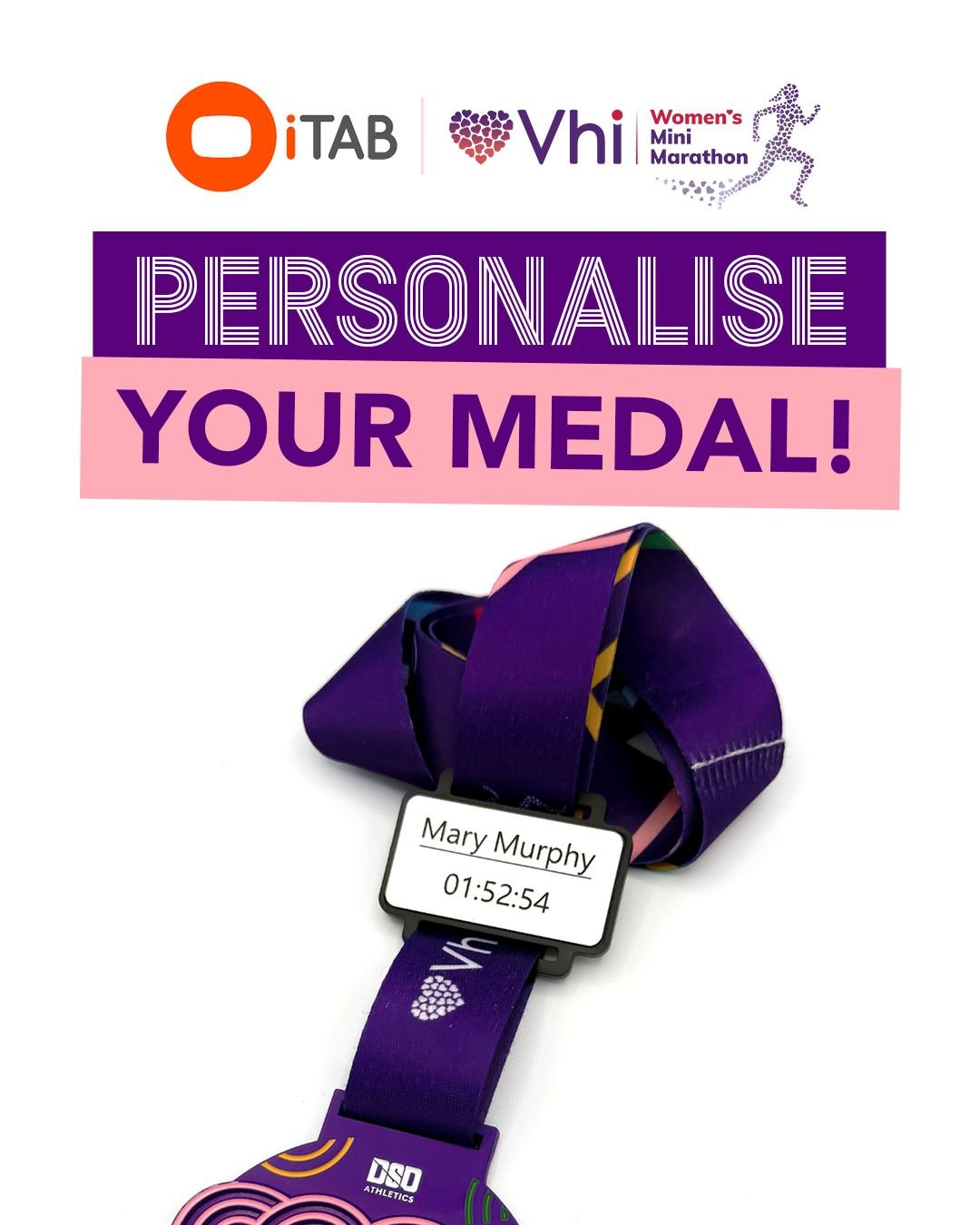 The day goes fast. The memories don't have to 💜🏃&zwj;♀️🏅

Add an @iTABOfficial to your Vhi Women&rsquo;s Mini Marathon medal, engraved with your name and finish time. A small detail that turns your medal into a personal reminder of everything you 