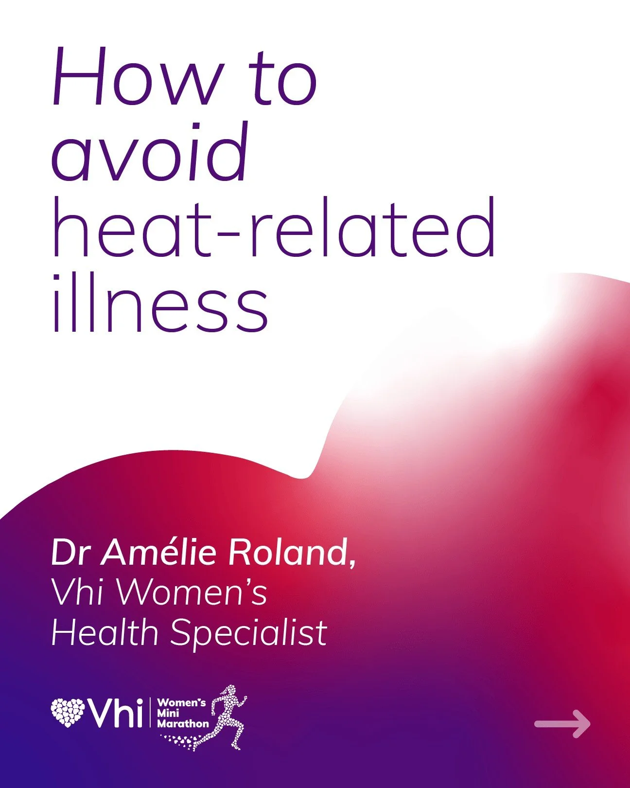 Calling all #VhiWMM participants! 

We&rsquo;ve got some important advice ahead of race day. Our Vhi Women&rsquo;s Health Specialist shared her tips for preventing heat cramps or heat exhaustion if race day is a warm one. 

Remember, if you feel unwe