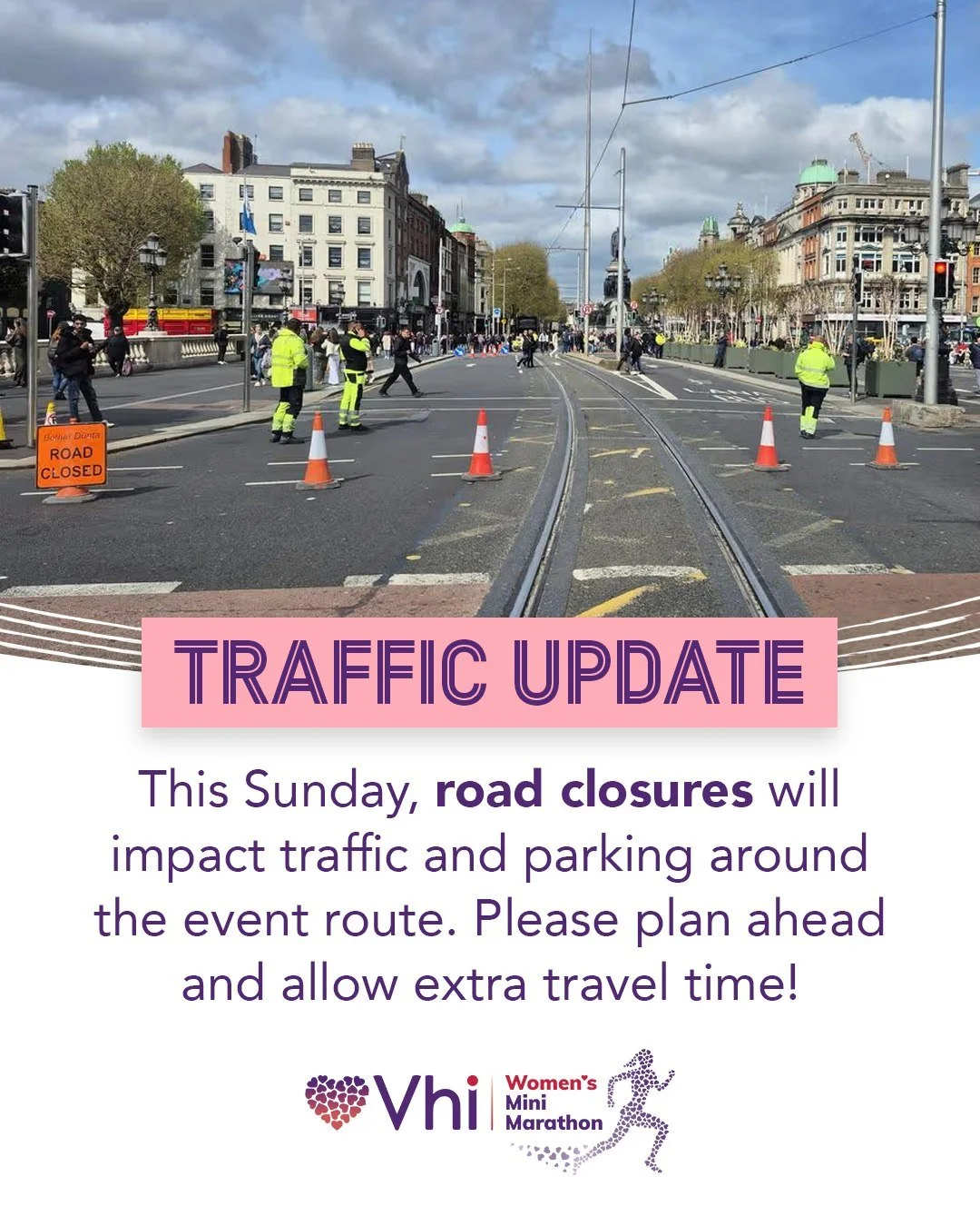 Heading into Dublin for the Vhi Women&rsquo;s Mini Marathon? 🚗💜

Please be aware that road closures will be in place around the event route, which will impact traffic and parking throughout the day.

If you&rsquo;re driving or travelling into the c