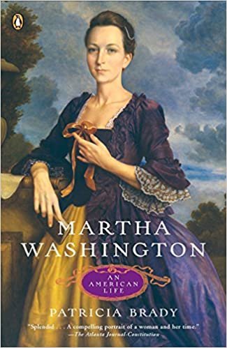 best biography of Martha Washington by Patricia Brady