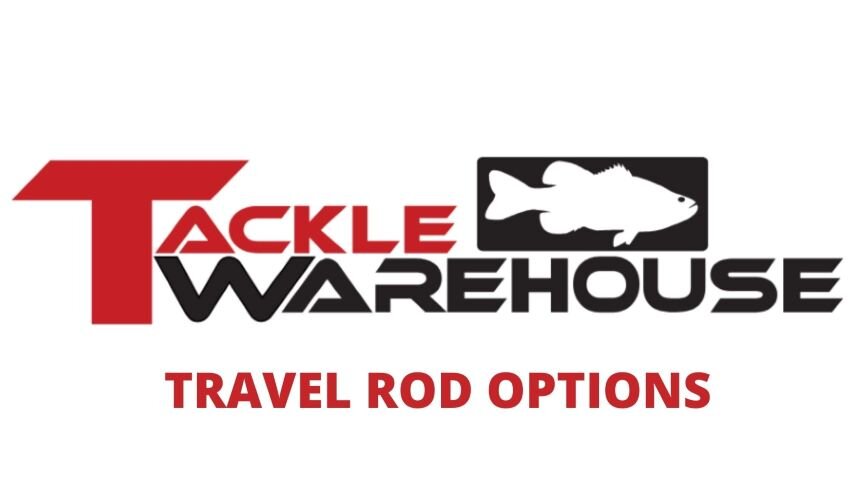 All of the Travel Rods Available from Tackle Warehouse (August