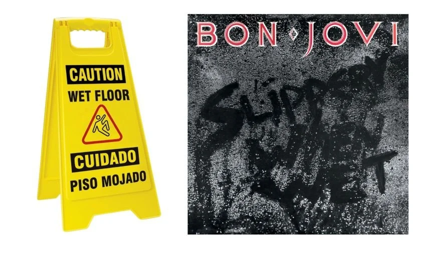 Piso Mojado sign and Bon Jovi Slippery When Wet Album cover