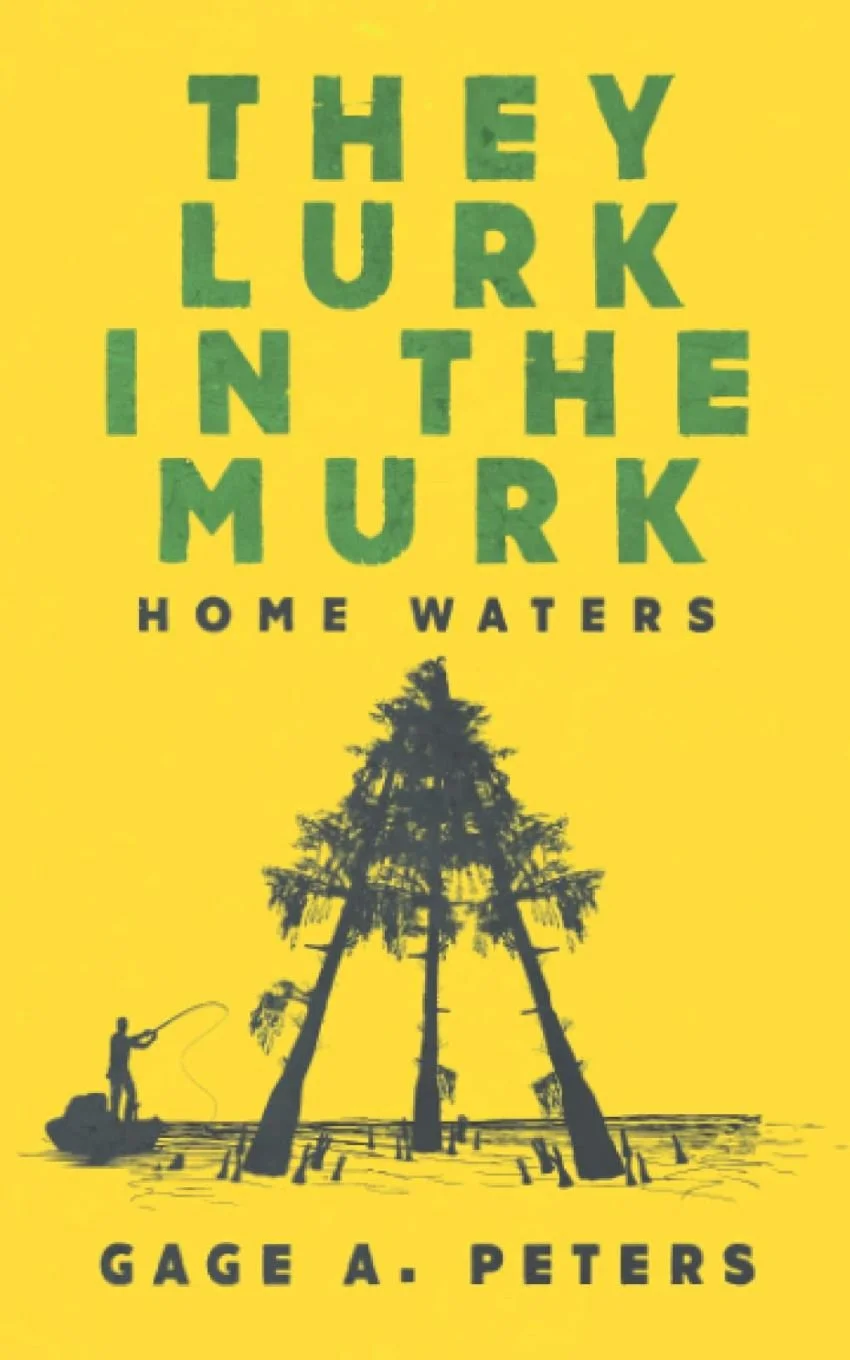 They Lurk in the Murk novel by Gage Peters