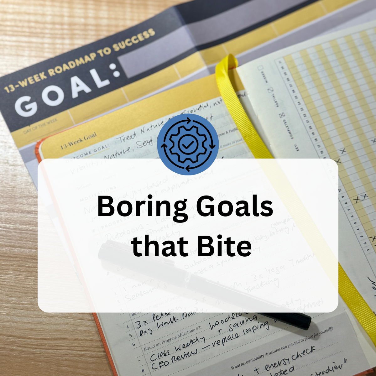 Boring Goals that Bite