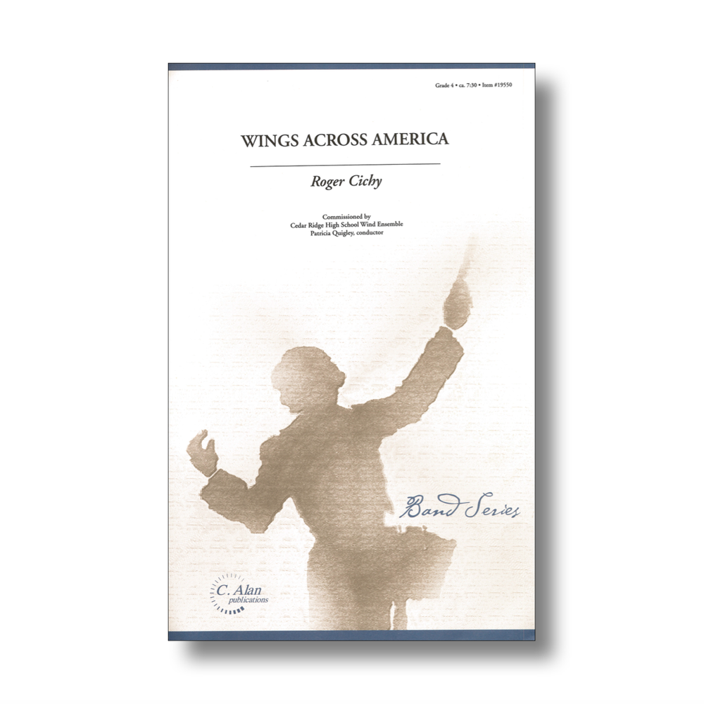 Wings Across America — Roger Cichy, Composer | Conductor