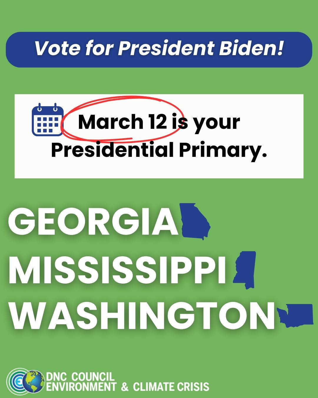 🗳️ Georgia, Mississippi, and Washington: March 12 is your presidential primary date! Vote for President Biden to safeguard the future of people and planet.

Go to IWillVote.com for early voting and other important information.
.
.
.
.
@GeorgiaDemocr