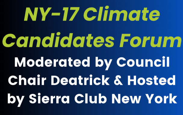 Sierra Club NY-17 Climate Candidates Forum Moderated by Chair Deatrick