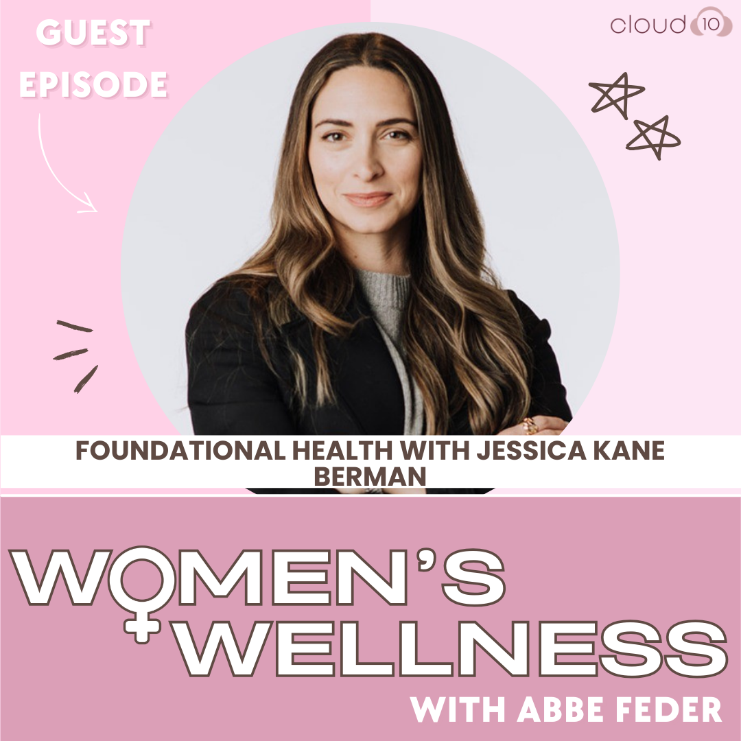 121. Foundational Health with Jessica Kane Berman