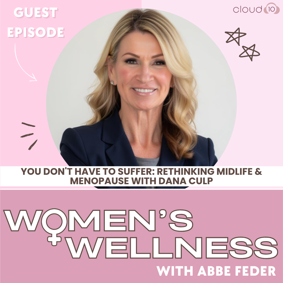 136. You Don't Have to Suffer: Rethinking Midlife &amp; Menopause with Dana Culp