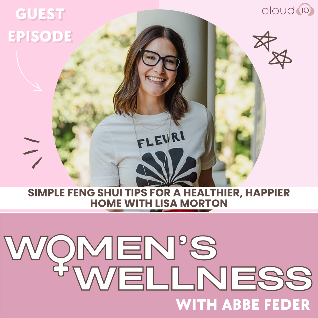 137. Simple Feng Shui Tips for a Healthier, Happier Home with Lisa Morton