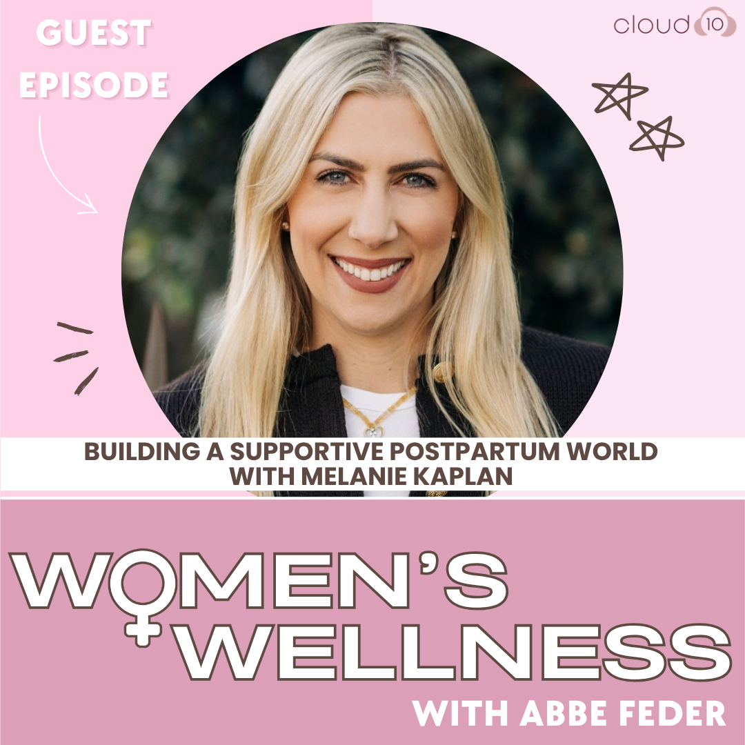 138. Building a Supportive Postpartum World with Melanie Kaplan