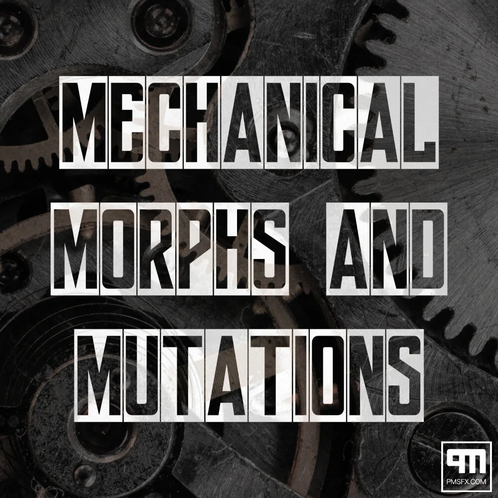 NEW SFX LIBRARY: MECHANICAL MORPHS &amp; MUTATIONS