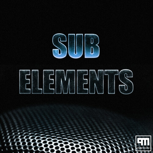 NEW SFX LIBRARY: SUB ELEMENTS [FREE]