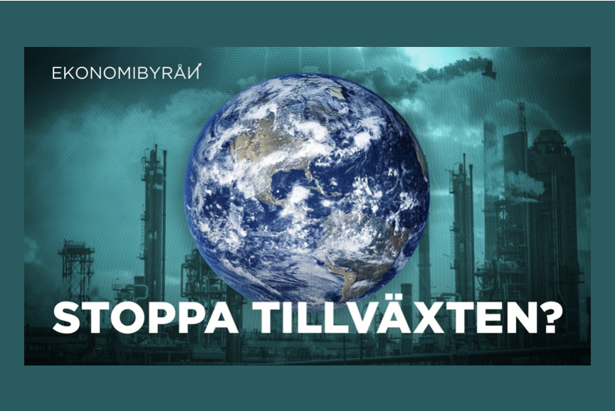 Ekonomibyrån SVT: Stoppa tillväxten?