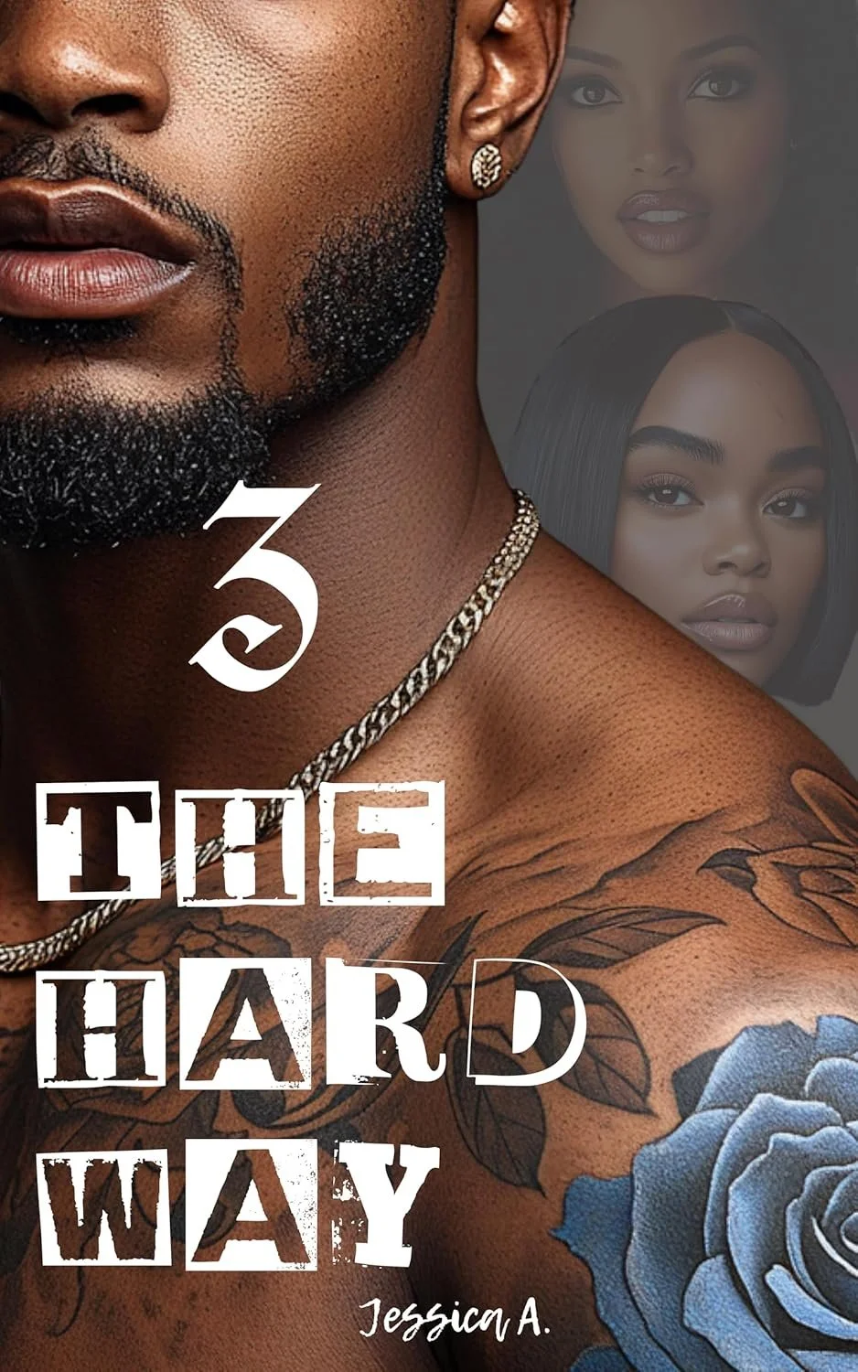 3 The Hard Way by Jessica A.jpg