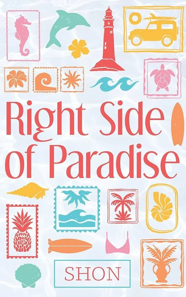 The Right Side of Paradise by Shon.jpg